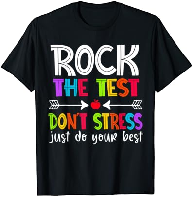 Зажигай в Теста, Не Напрягайся, Просто Направи Всичко възможно, Забавна Тениска за изпитване