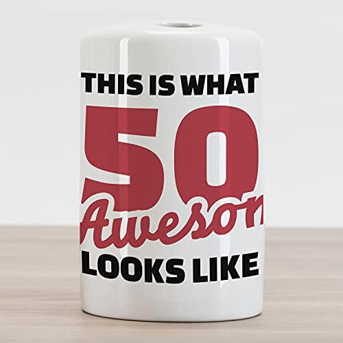 Керамични Държач за четка за зъби Ambesonne 50th Birthday, Надпис Happy Усмихни в стил 50 Cool Fun H, Декоративна Универсален Плот за баня,