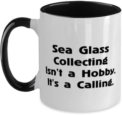 Епичен Подаръци за Колекционери на морски стъкло, Колекциониране на морския Стъкло - това не е Хоби, Уникална Идея, в два цвята Чаша с