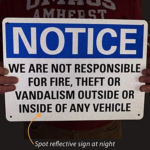 Знак Внимание - Ние не носим отговорност за пожар, кражба или вандализъм отвън или отвътре на всяко превозно средство От SmartSign | Отразяваща Алуминий 10 x 14 3 М
