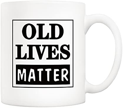 Кафеена Чаша Смешни Old Lives Matter Обем 5 грама, най-Добрият подарък за рожден Ден или да се пенсионират за възрастните хора с 11