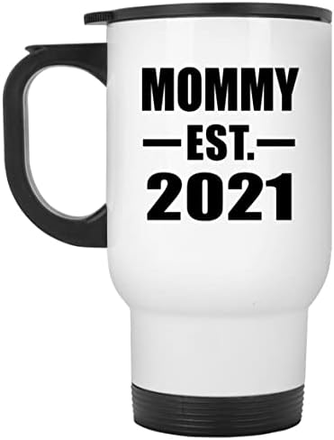 Designsify Mommy Established EST. 2021, Бяла Пътна Чаша 14 грама, на Изолиран Чаша от Неръждаема Стомана, Подаръци за рожден Ден, Годишнина,