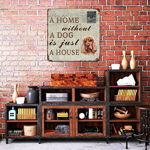 Забавна Метална Плоча с Надпис Кучето Къща Без куче-това е просто Къща, Кокер-Шпаньол, Закачалка за домашни кучета, аксесоари